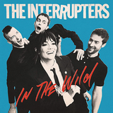 インタラプターズ（The Interrupters）『In The Wild』キャッチーな美メロでゴキゲンなナンバーが目白押しな人気スカパンクバンドの4作目