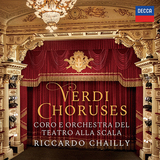リッカルド・シャイー（Riccardo Chailly）『ヴェルディ：合唱曲』ミラノ・スカラ座との最高の組み合わせで卓越した音楽を聴かせるイタリアオペラの本流の歌