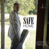 リヴィングストン・テイラー 『Safe Home』 肩肘張らない歌とギターを聴かせてくれる活動50周年記念の新作