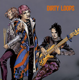 DIRTY LOOPS 『Loopified: Complete Edition』	