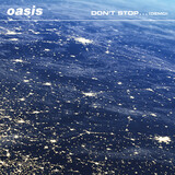 オアシス（Oasis）の未発表曲“Don’t Stop...”が突如リリース