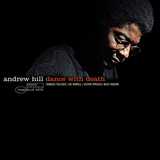 アンドリュー・ヒル（Andrew Hill）『Dance With Death』現代的な作曲と独自の編曲で異彩を放つ68年のお蔵入りブルーノート作がレコードで再発