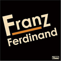 DISChronicle】第3回 フランツ・フェルディナンド（Franz Ferdinand