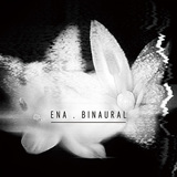 ENA 『Binaural』