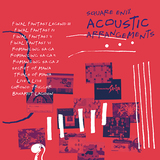 『SQUARE ENIX ACOUSTIC ARRANGEMENTS』平成初頭に人気を博したゲームの音楽を、まったく新しい切り口で