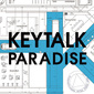 KEYTALK 『PARADISE』 サンバとEDMを強引に接着したダンス・ナンバーなど振幅拡げつつ〈ポップ〉の境地を探究する4作目