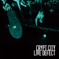 Crypt City 『LIVE DEFECT』――LOSTAGE・五味のレーベルから届いた初全国流通CDは、中尾憲太郎のベースも唸るライヴ実況盤

