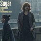 浅井健一 & THE INTERCHANGE KILLS『Sugar』ベンジーのバンド歴のなかでも無垢なロックという意味では最高レベル