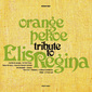 orange pekoe 『tribute to Elis Regina』――ブラジルの国民的歌手、エリス・レジーナ没30年に捧ぐ彼女の愛唱歌カヴァー集