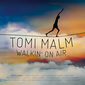 トミ・マルム 『Walkin' On Air』 極上AORがひしめき合う、フィンランド発鍵盤奏者の初リーダー作