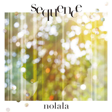Nolala Sequence 過去に思いを馳せる切ないラブソングが印象的だが 音楽への想いやバンドの現在地を綴った瑞々しいギターロックも Mikiki