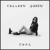 コリーン・グリーン（Colleen Green）『Cool』ゴードン・ラファエルのプロデュースによる生音の魅力に満ちたインディーロック