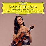 マリア・ドゥエニャス（María Dueñas）『ベートーヴェン：ヴァイオリン協奏曲 他』メリハリ効いた演奏が光る、若きバイオリニストのグラモフォンデビュー作
