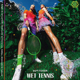 ソフィー・タッカー（Sofi Tukker）『Wet Tennis』セツナ系トランスからエキゾチックな曲まで多彩なパーティーデュオの2作目