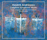 ダーヴィッド・ポルセライン（David Porcelijn）指揮『アンドリーセン：交響的作品集全集』オランダの作曲家を再評価するBOX