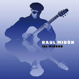 ラウル・ミドン（Raul Midon）『The Mirror』肩の力を抜いてひたすらグッド・ソングを紡いだような、ここ数年でも屈指の快作