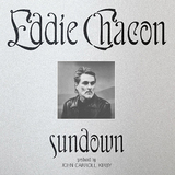 エディ・チャコン（Eddie Chacon）『Sundown』ジョン・キャロル・カービー プロデュース、メロウでスウィートかつ古くて新しい箱庭の桃源郷