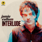 JAMIE CULLUM 『Interlude』