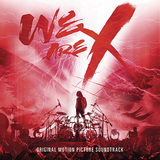 X JAPAN 『WE ARE X』 先行収録された新曲も聴き逃せない!　波乱の歴史掘り下げるドキュメンタリー映画のサントラ