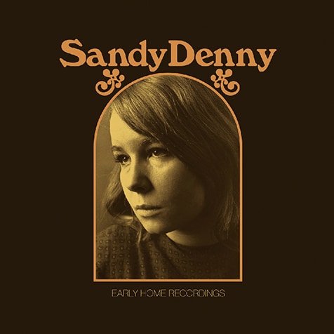サンディ・デニー（Sandy Denny）『The Early Home Recordings』フェア