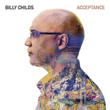 ビリー・チャイルズ（Billy Childs）『Acceptance』グラミー常連のピアニストが〈演奏しながら〉作り上げたジャズらしい一枚