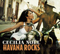 CECILIA NOEL 『Havana Rocks』 ヴァン・ヘイレンやクイーンらの80sヒットをサルサ調にカヴァーした一枚
