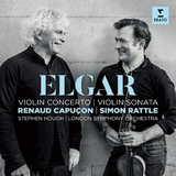 ルノー・カピュソン、サイモン・ラトル（Renaud Capuçon, Simon Rattle）『エルガー：ヴァイオリン協奏曲&ソナタ』ソロと指揮の総合点が抜群に高い一作