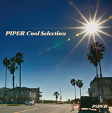 PIPER『PIPER Cool Selection』歌モノ&インストをバランスよく選曲した山本圭右率いるユニットの初ベスト