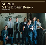 ST. PAUL & THE BROKEN BONES 『Half The City』