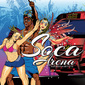 VA 『Soca Arena』 ブンジ・ガーリンなどトリニダードの人気アクト新曲が一枚に、EDM系ソカでアゲまくりの祝祭ダンスホール・コンピ