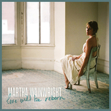 マーサ・ウェインライト（Martha Wainwright）『Love Will Be Reborn』浮遊感と生々しいエモーションが交錯する歌世界