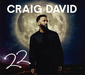 クレイグ・デイヴィッド（Craig David）『22』2ステップの貴公子が甘く成熟した歌と多彩なトラックやコラボでスムースに聴かせる快作