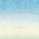 ryo fukawa 『life is music 2』