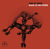 サンズ・オブ・ケメット（Sons Of Kemet）『Black To The Future』シャバカ・ハッチングスのユニットが詩人などを交えて紡ぐBLM以降のメッセージ