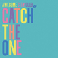 Awesome City Club 『CATCH THE ONE』 〈レトロ・ソウル×エレクトロ〉をテーマに黒人音楽への愛込めた初フル