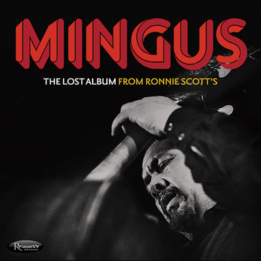 チャールズ・ミンガス（Charles Mingus）『The Lost Album From Ronnie