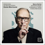アンドレア・モリコーネ（Andrea Morricone）『エンニオ・モリコーネ：ヴァイオリンと管弦楽のための「シネマ組曲」』映画音楽の巨匠が亡くなる前に完成した組曲を次男が録音