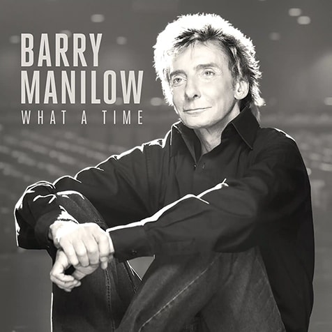 バリー・マニロウ（Barry Manilow）『What A Time』闘病生活からの復帰
