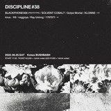 Discipline #38はGolpe Mortalを基軸にした一夜　BLACKPHONE666、SOLVENT COBALT、K8、imus、naggnya、1797071、Ray Uninogが出演
