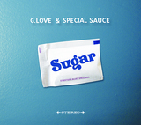 G.LOVE & SPECIAL SAUCE 『Sugar』