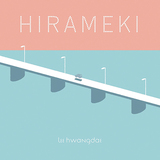 リ・ファンデ『HIRAMEKI』Lee & Small Mountainsで活躍のSSWによる熱量とロマンたっぷりのソウル・ポップ