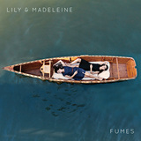 LILY & MADELEINE 『Fumes』