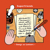 Superfriends『Songs as Letters』ウィーザーへのオマージュなどで遠く離れた誰かに想いを届ける
