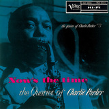 THE QUARTET OF CHARLIE PARKER 『The Genius Of Charlie Parker #3, Now's The Time』