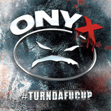 オニックス（Onyx）『#Turndafucup』バスタ・ライムズやレイクォンらが参加　フレドロ・スター × スティッキー・フィンガズの新作