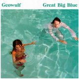 ジオウルフ 『Great Big Blue』 耽美なポップスに目がない方へ、男女ドリーム・ポップ・デュオのデビュー作