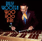 ビリー・ウッテン 『Woo Hoo BiBi』 レアグル好き虜にした伝説的ヴィブラフォン奏者が熟練の技で軽快に踊らせる新作