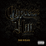 サイプレス・ヒル（Cypress Hill）『Back In Black』ブラック・ミルクのゴツゴツしたビートと鋭角的なラップの衝突ぶりが最高にカッコイイ