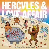 HERCULES & LOVE AFFAIR 『The Feast Of The Broken Heart』
