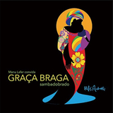 グラッサ・ブラーガ&マヌ・ラフェール（Graca Braga & Manu Lafer）『SAMBADOBRADO』心安らぐ太陽の香り、サンバ入門としてもオススメ